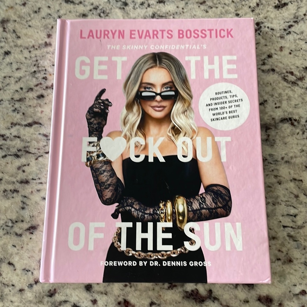 Get The F*ck Out Of The Sun by Lauryn Bosstick